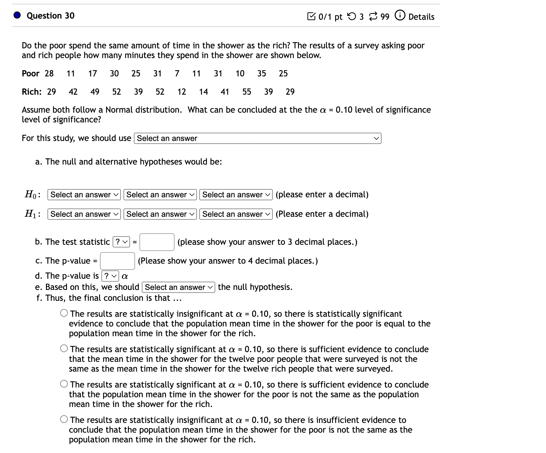 0.01 level of significance? a. For this study, we should use Select