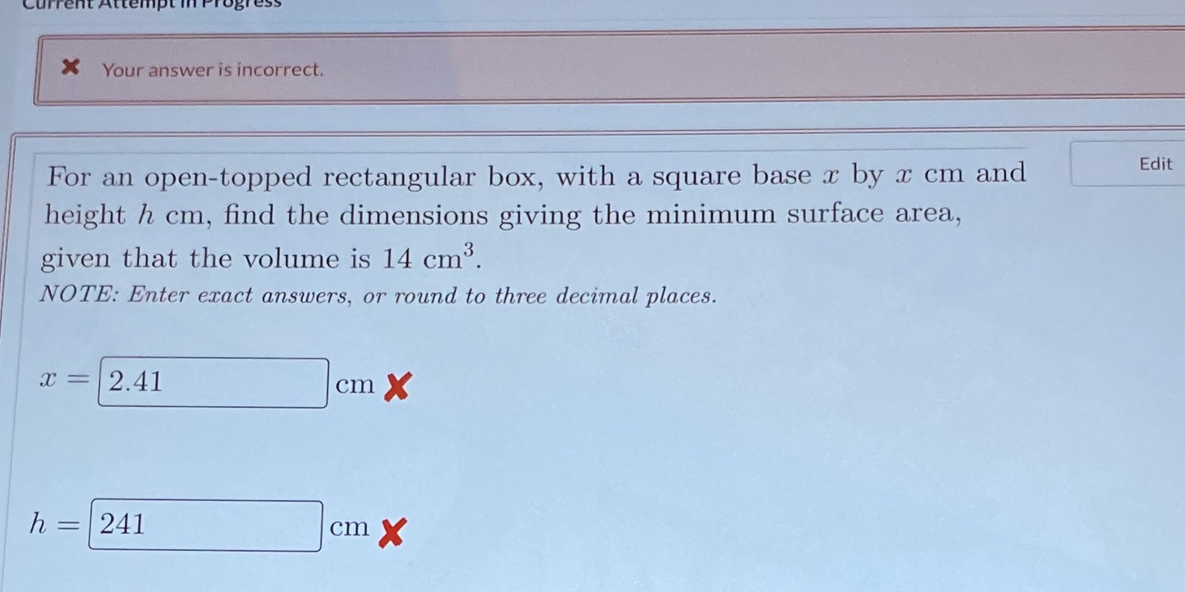 current Attempt X Your answer is incorrect. For an open-topped rectangular