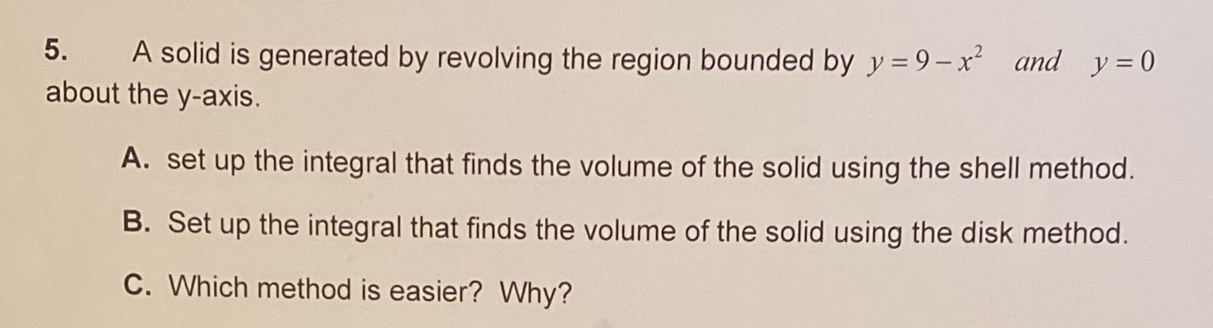 revolving the region bounded by y = 9-x and y= 0 about