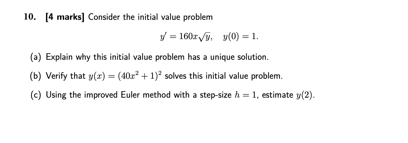 y(0) = 1. (3) Explain why this initial value problem has a