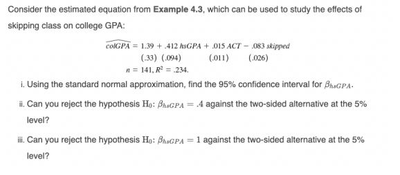 Consider the estimated equation from Example 4.3, which can be used to