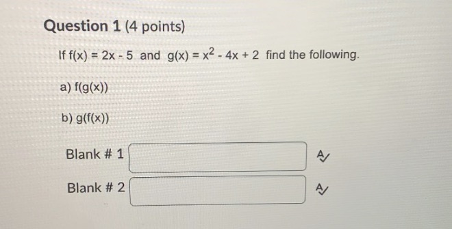 f(x) = 2x - 5 and g(x) = x2 - 4x +