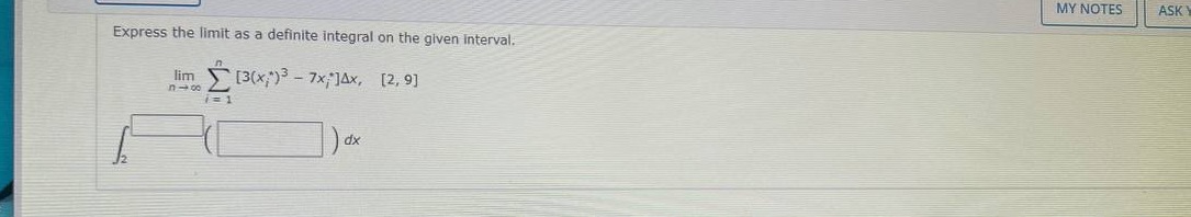 the given interval. lim [3(x,)3 - 7x; ]Ax, [2, 9] dx