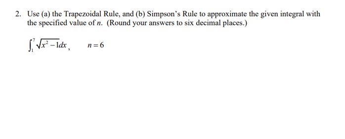  please answer the question below 2. Use (a) the Trapezoidal Rule,