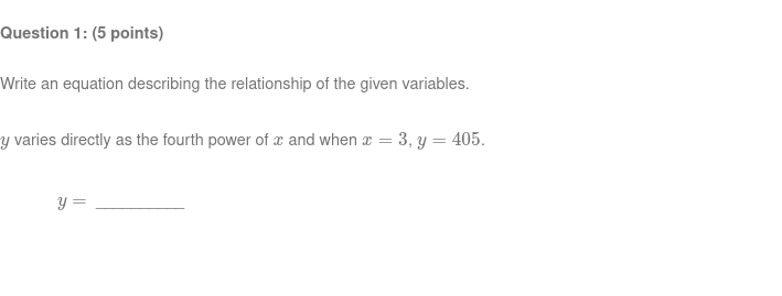 the given variables. y varies directly as the fourth power of x