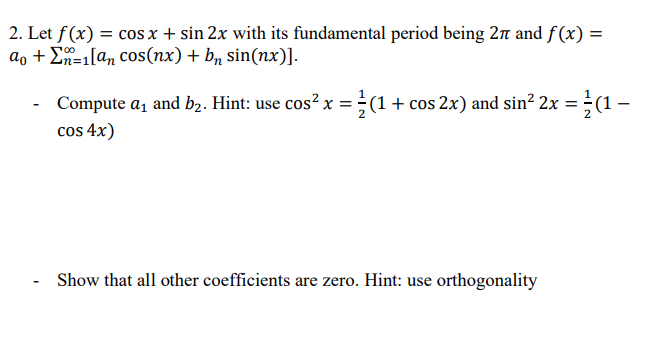 2. Let f(x) = cos x + sin 2x with its