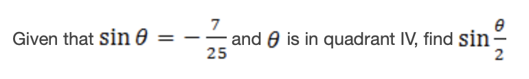 Given that Sin 8 7 = and 8 is in quadrant IV,
