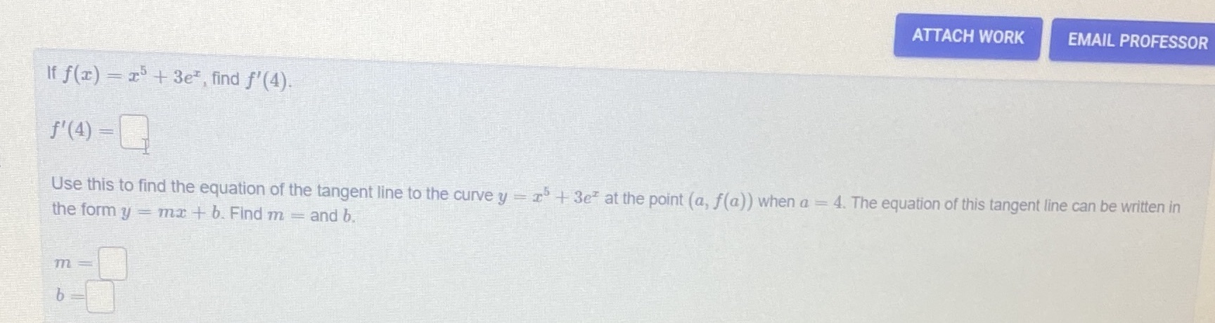 ATTACH WORK EMAIL PROFESSOR If f(x) = x' + 3er, find