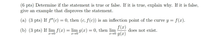 (6 pts) Determine if the statement is true or false. If