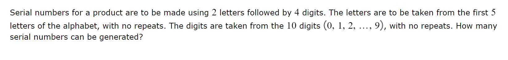 Serial numbers for a product are to be made using 2