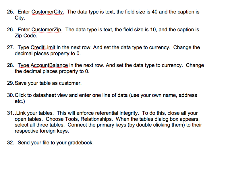 For field properties :" Field size : 3 Caption : Item Number