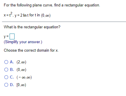 , y= 2 Int for t in (0,co) What is the rectangular