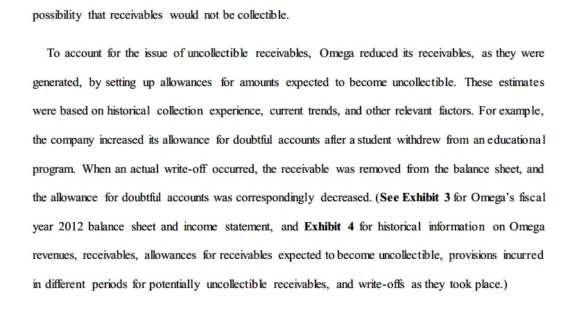 would not be collectible. To account for the issue of uncollectible receivables,