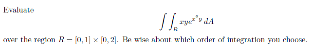Evaluate Y dA over the region R = [0, 1] x [0,