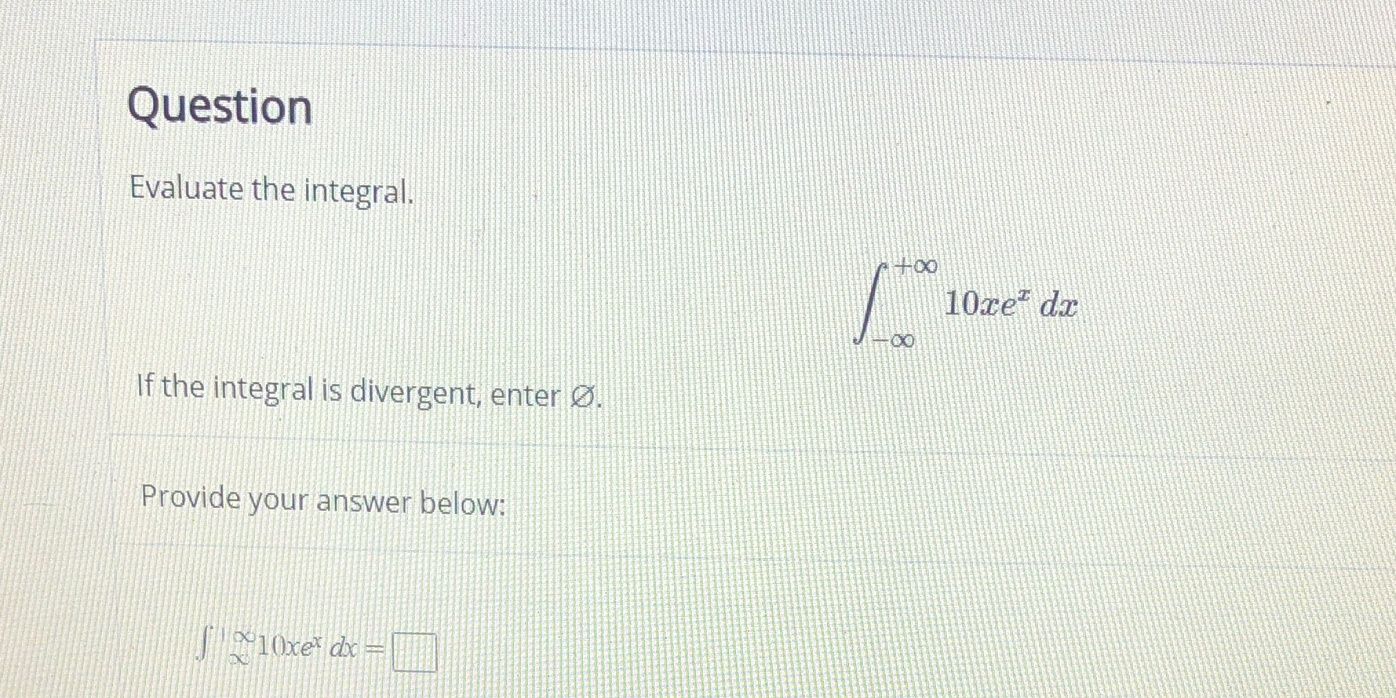 the integral is divergent, enter 3. Provide your answer below