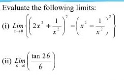 Evaluate the following limits: (i) Lim 2x + tan 26 (ii) Lim