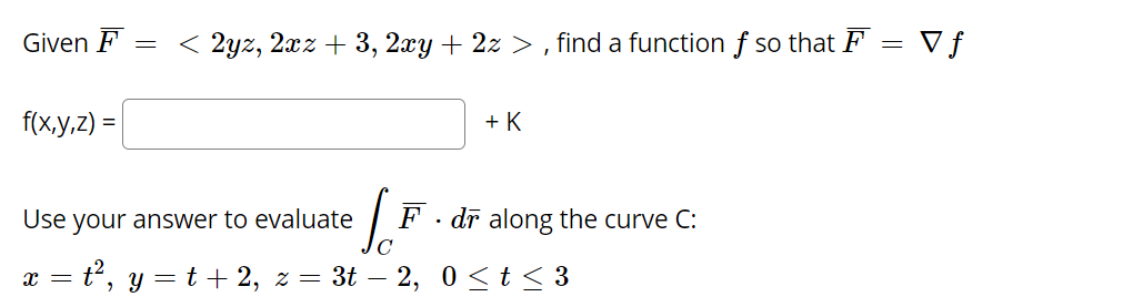 = V f f( x, y, z) = + K Use your