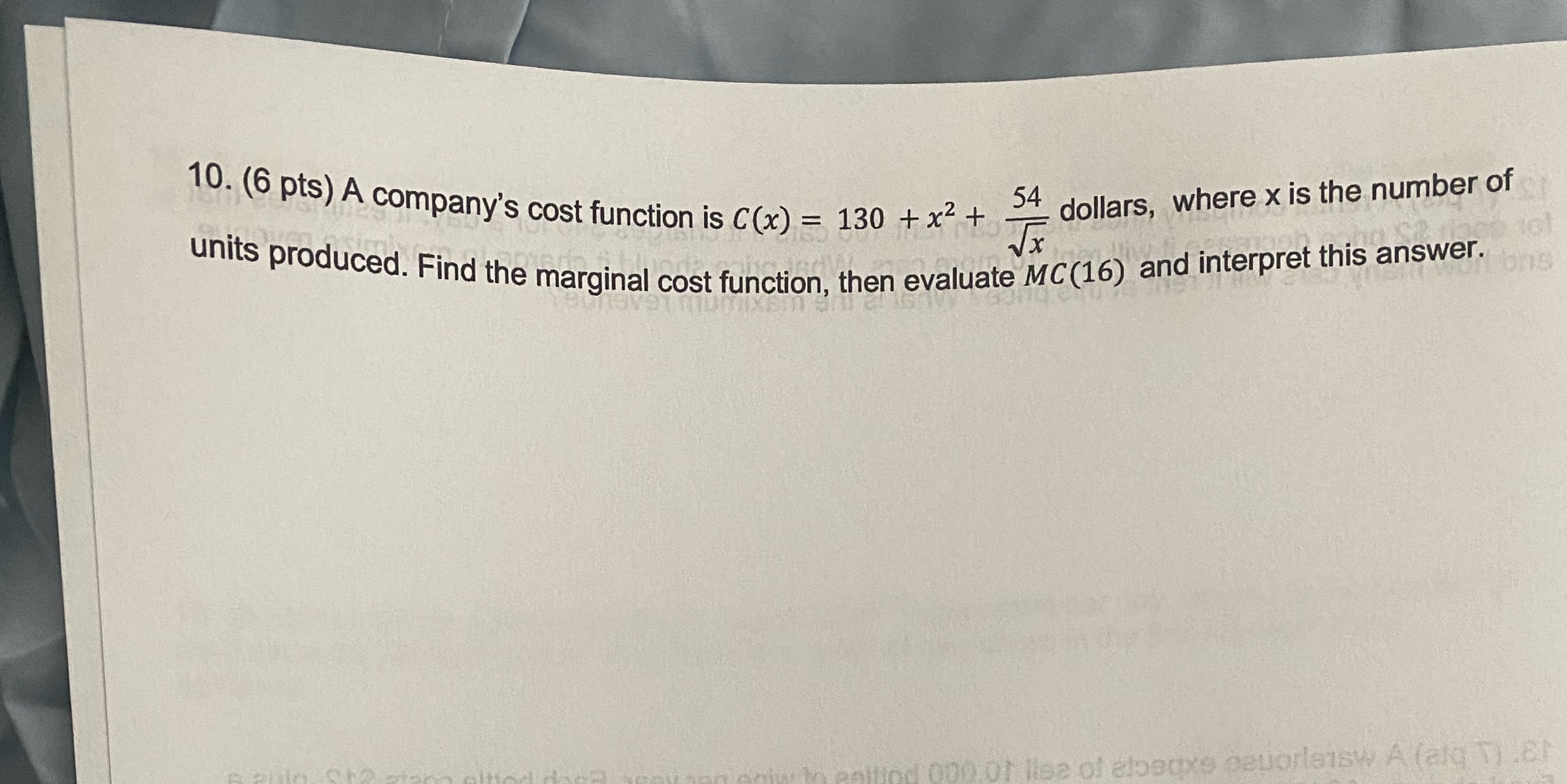 10. (6 pts) A company's cost function is C(x) = 130