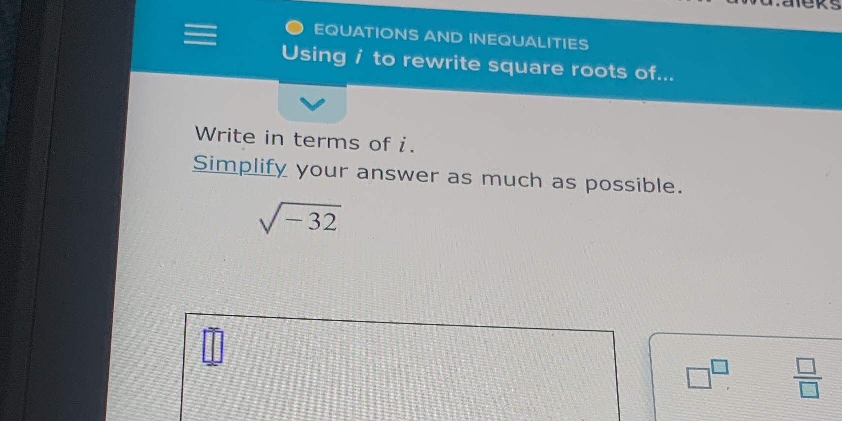 O EQUATIONS AND INEQUALITIES Using / to rewrite square roots of...