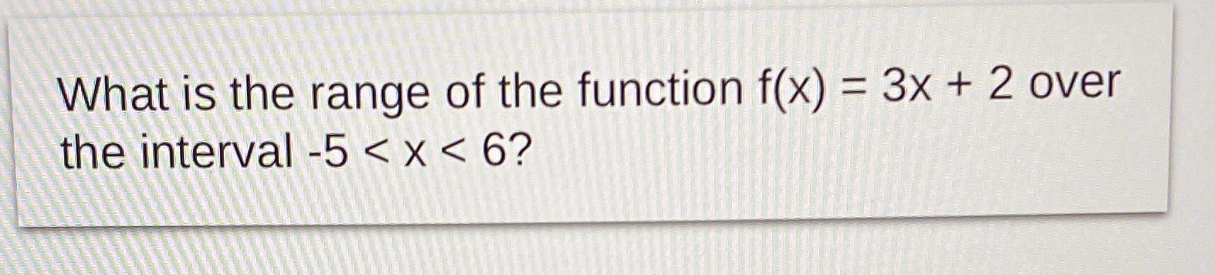 over the interval -5 < x < 6?
