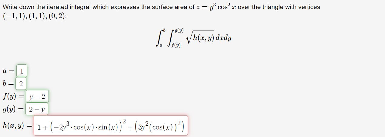  Calc3 Write down the iterated integral which expresses the surface area