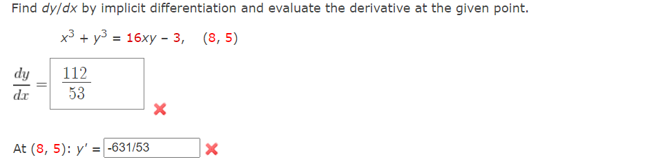 given point. x3 + y' = 16xy - 3, (8, 5) dy