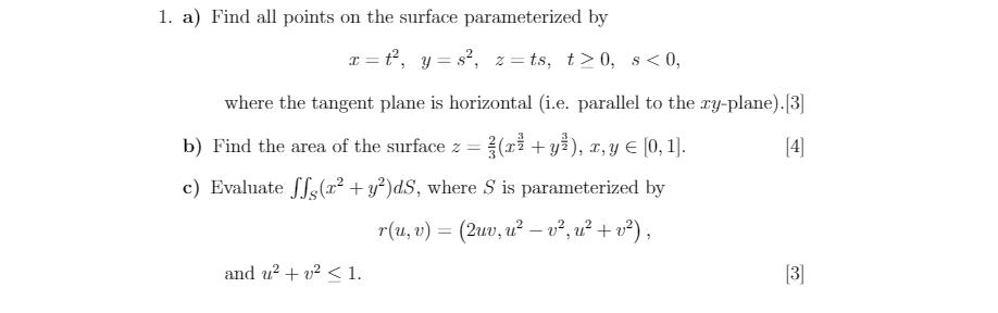 1. a) Find all points on the surface parameterized by ys2, z=ts,