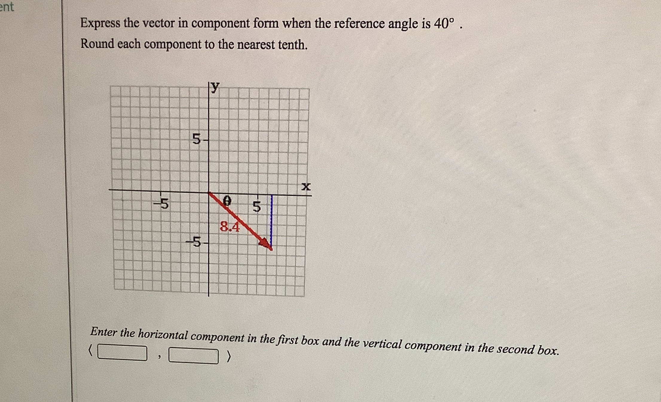 is 40 . Round each component to the nearest tenth. X 5