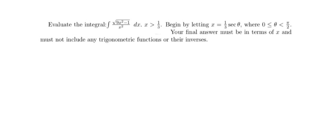 Evaluate the integral: J dr. :r > I. Begin by letting :r
