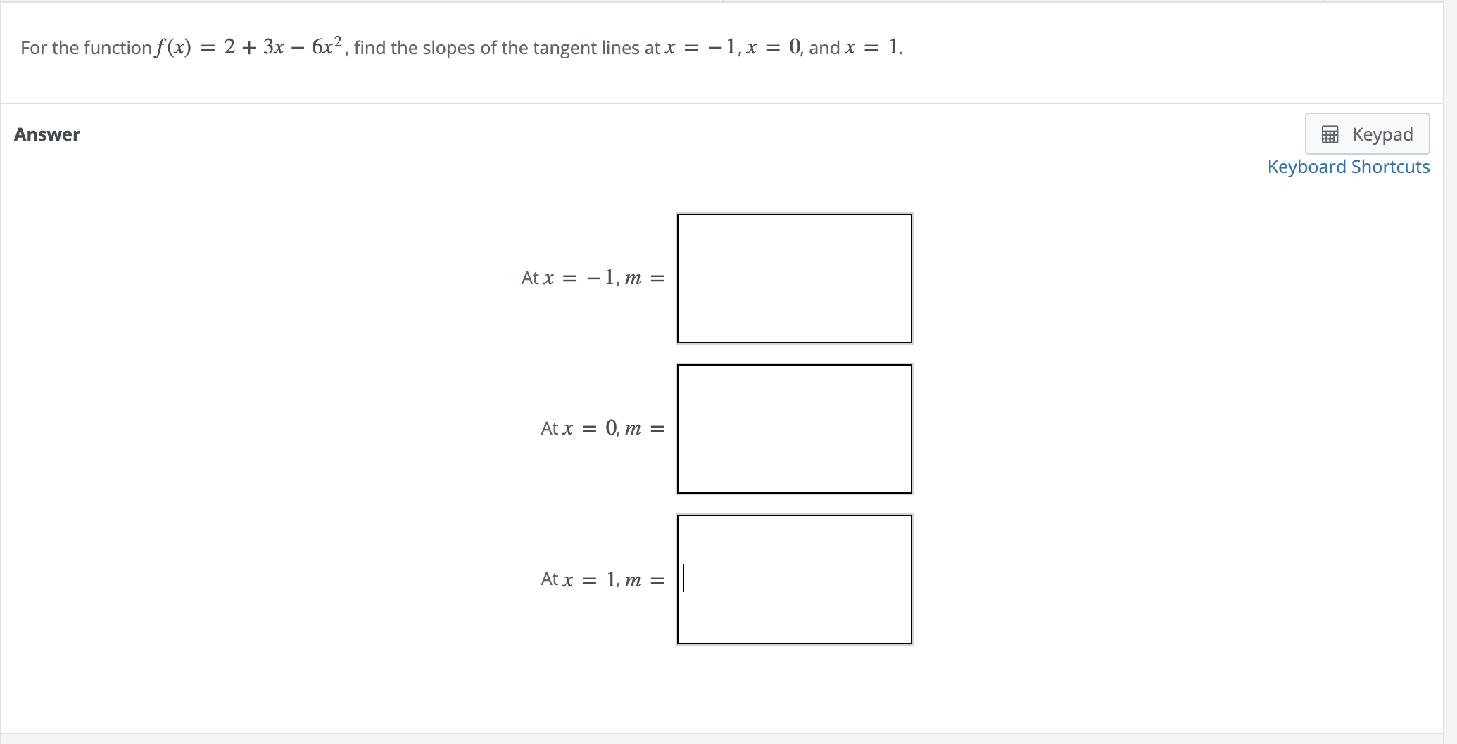 For the function f (x) = 2 + 3x - 6x2,