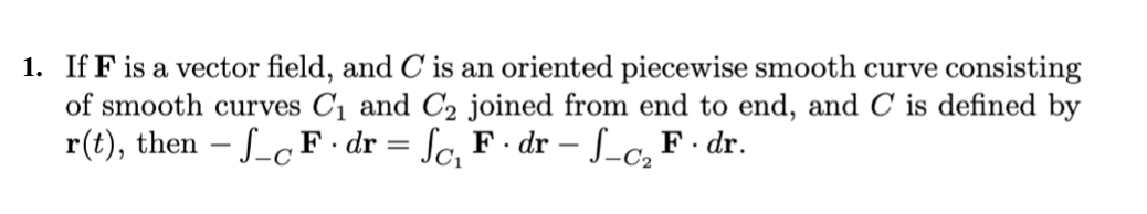 F is a vector field, and C is an oriented piecewise smooth