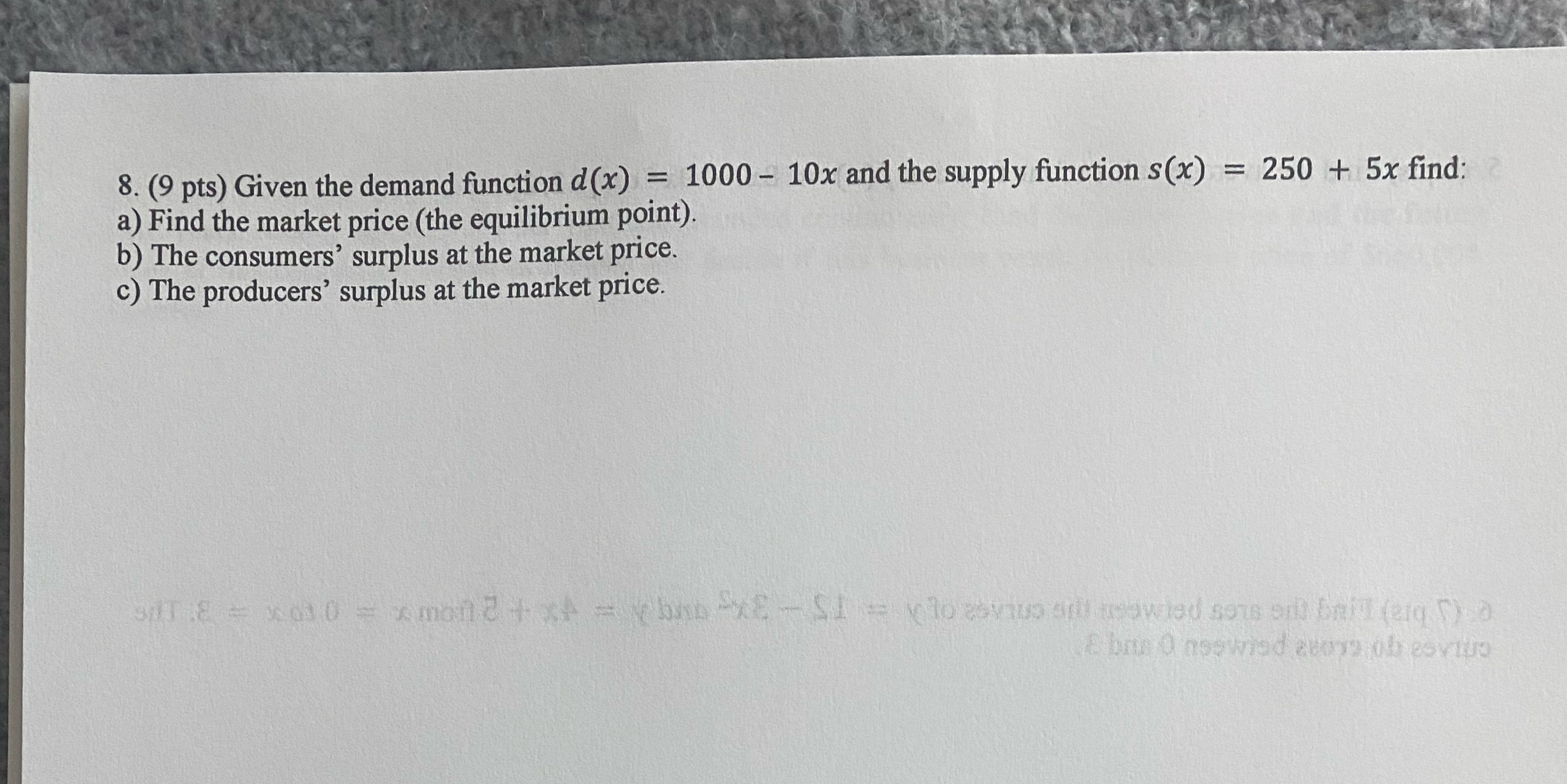 10x and the supply function s(x) = 250 + 5x find: a)