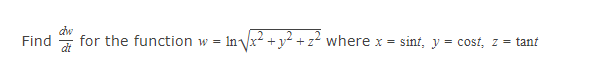Find for the function w = In x + y + z
