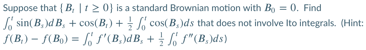 Suppose that { B, | t 2 0} is a standard