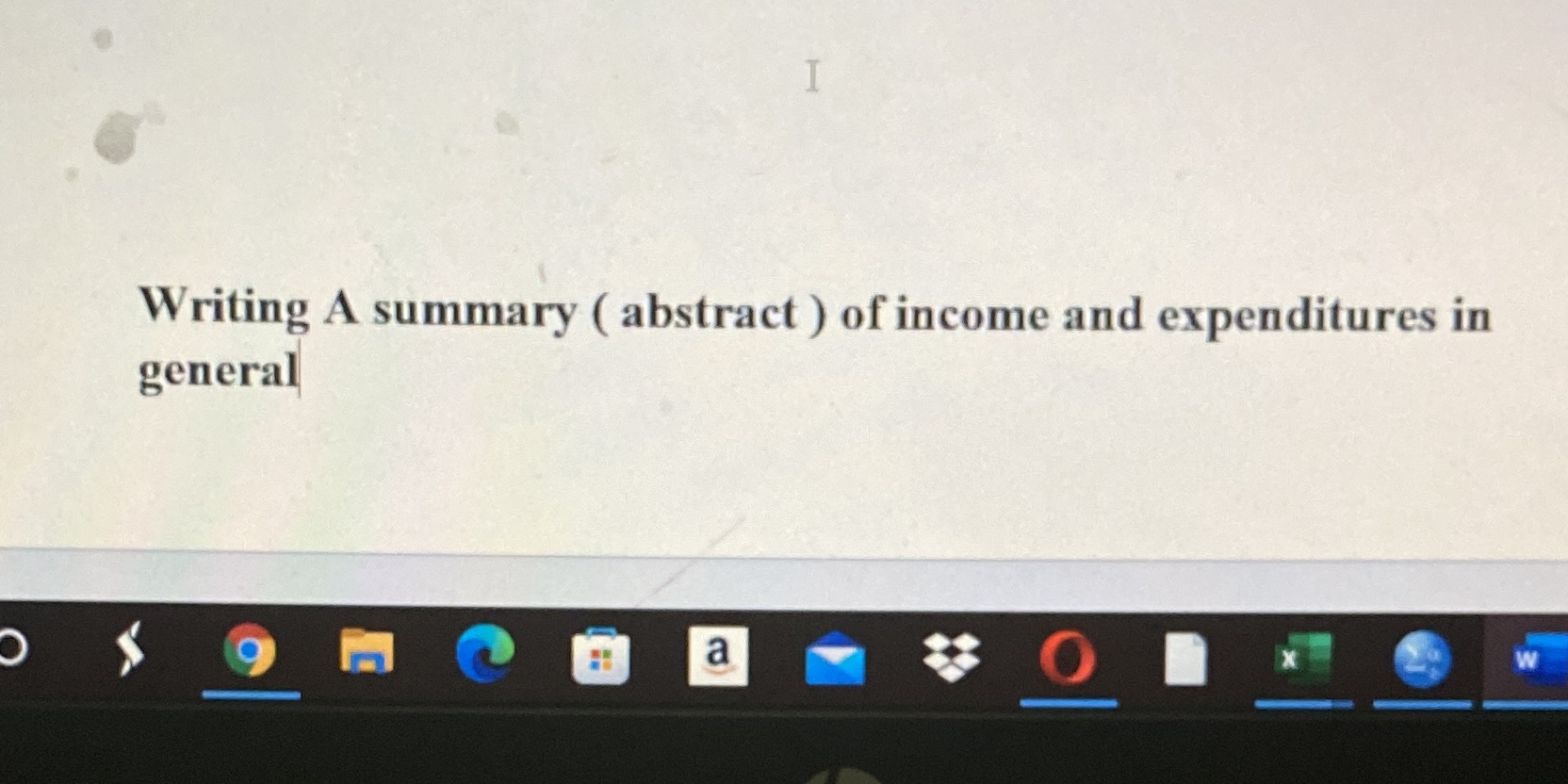 Writing A summary ( abstract ) of income and expenditures in genera