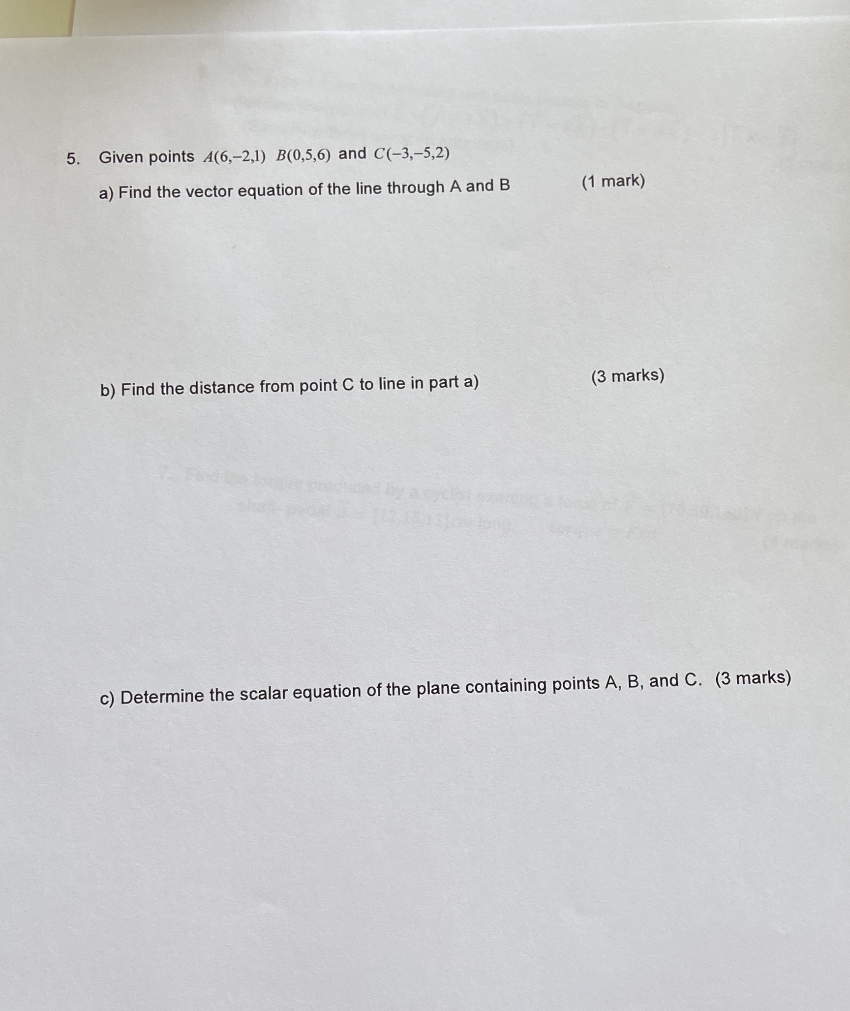 Need the step 5. Given points A(6,-2,1) B(0,5,6) and C(-3,-5,2) a)