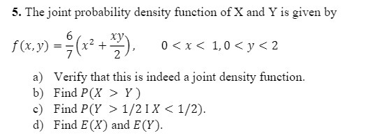 given by 6 f (x, y) = 0 Y ) c) Find
