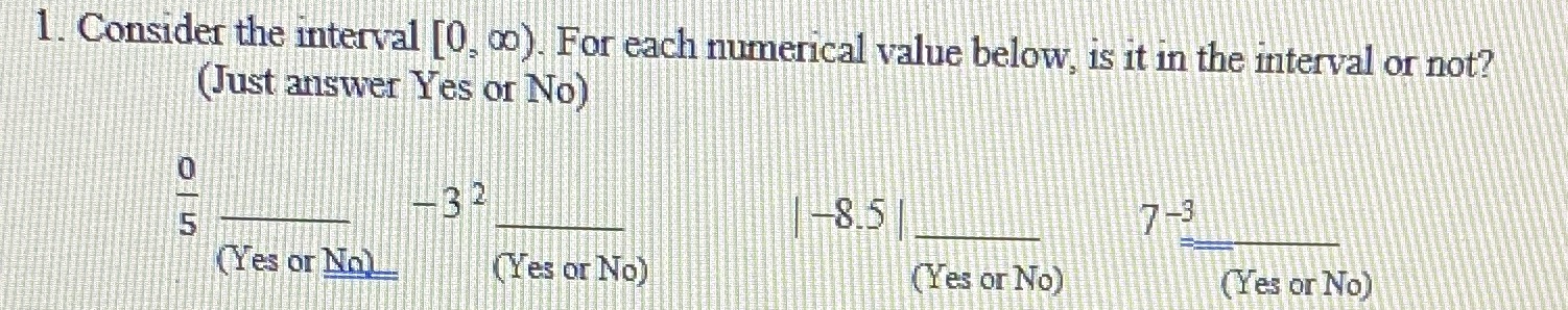 1. Consider the interval [0, co). For each numerical value below,