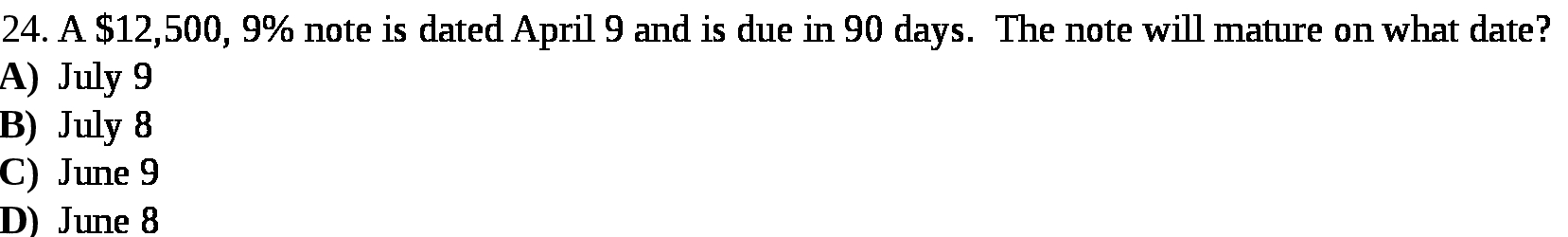 and is due in 90 days . The note will mature on