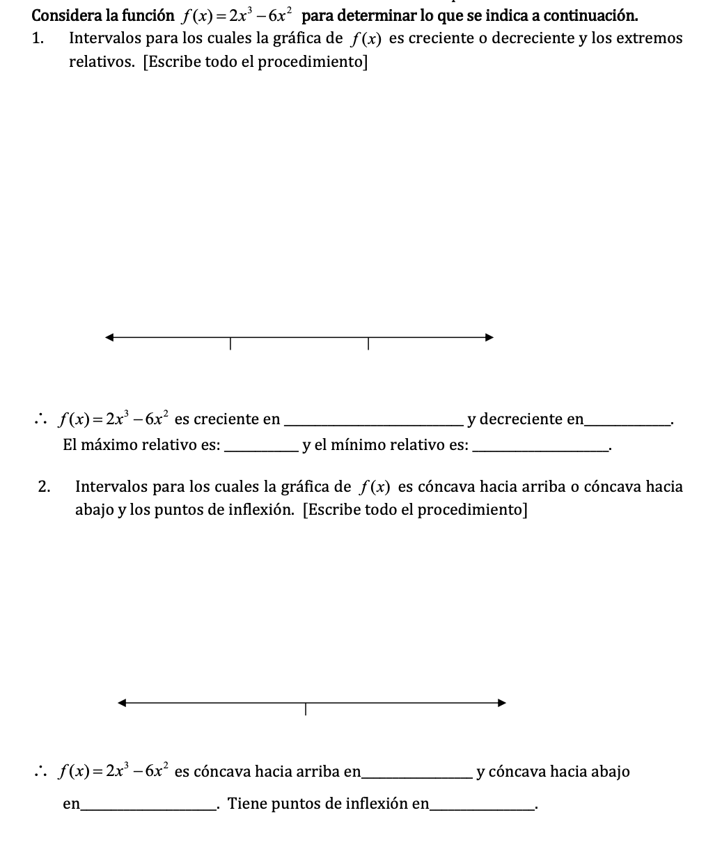 Considera la funci6n f (x) = 2x3 6x2 para determinar 10 que