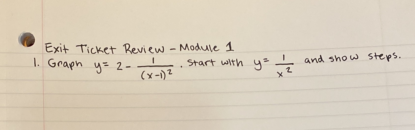 Exit Ticket Review - Module 1 1. Graph y = 2