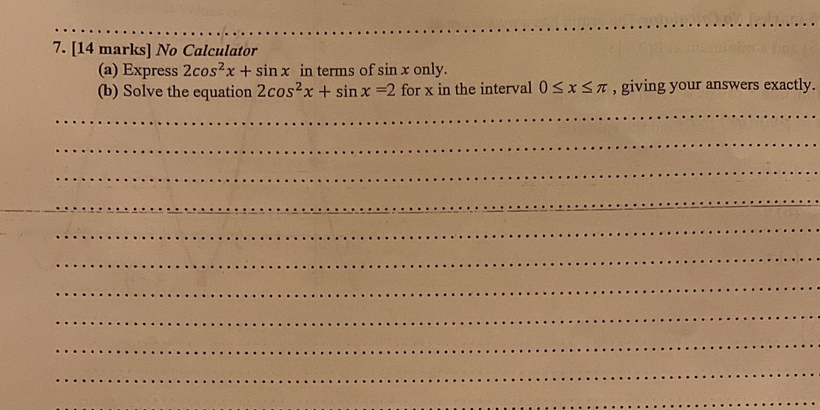 marks] No Calculator (a) Express 2cos2x + sin x in terms of