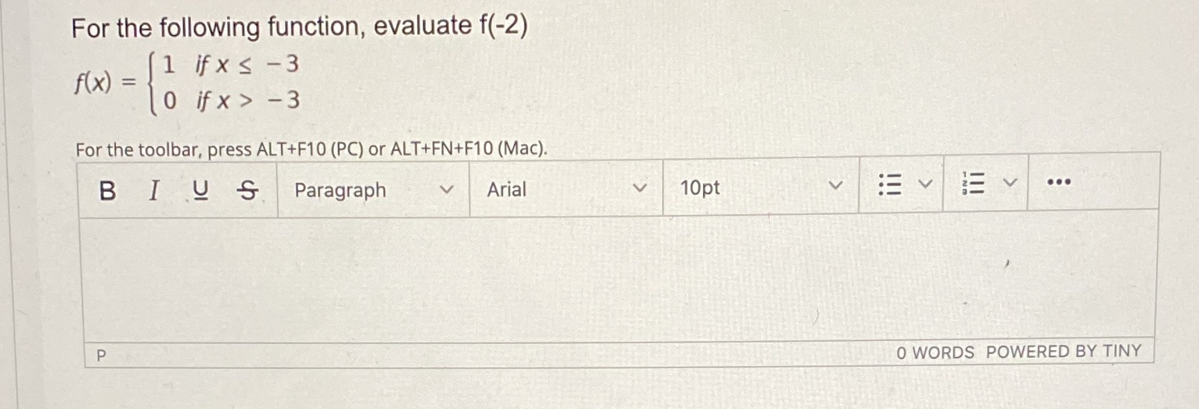  For the following function, evaluate f(-2) f (x ) = 1
