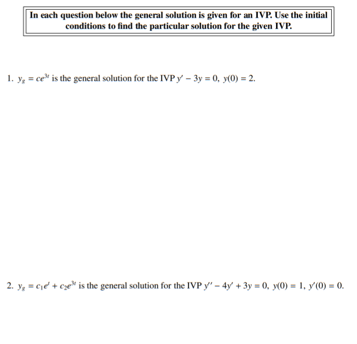  In each question below the general solution is given for an