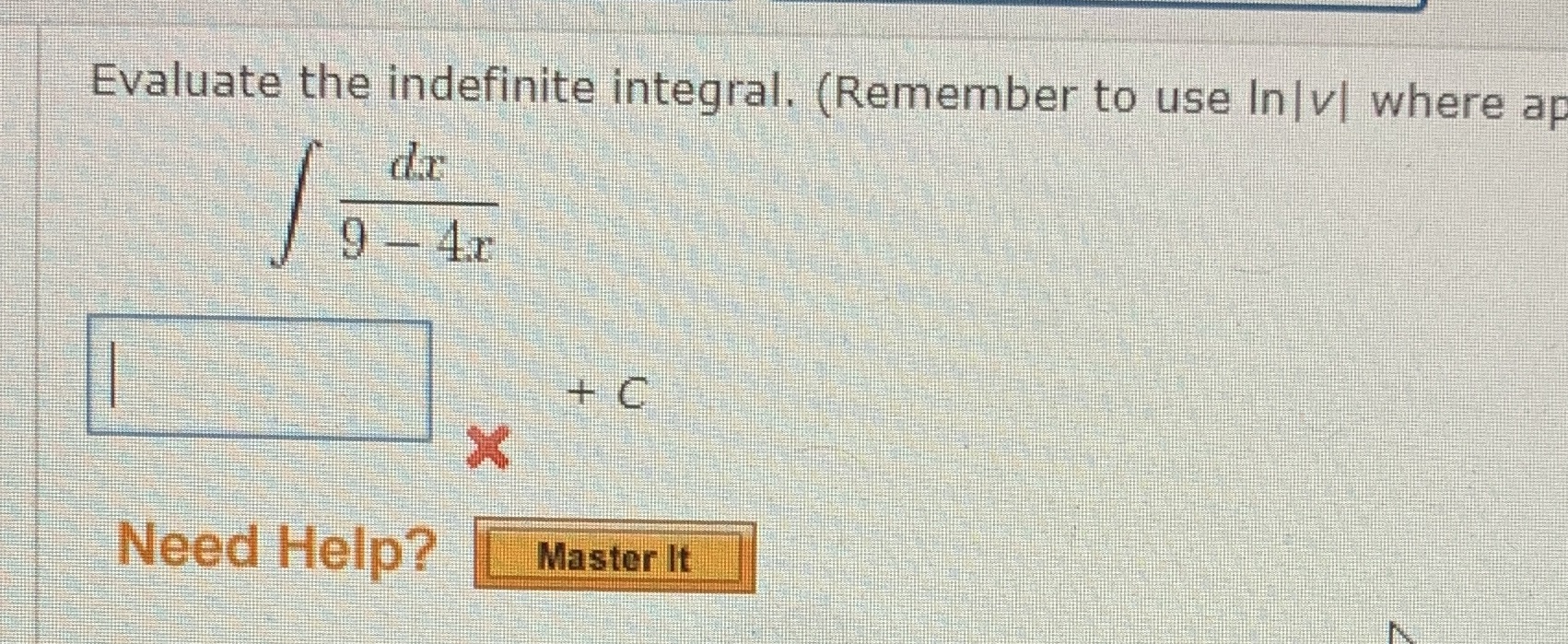  Evaluate the indefinite integral. (Remember to use In| v| where ap