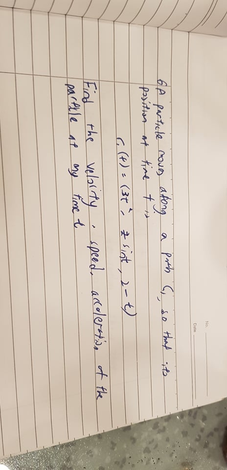 6 A particle moves atong a path (, so that its