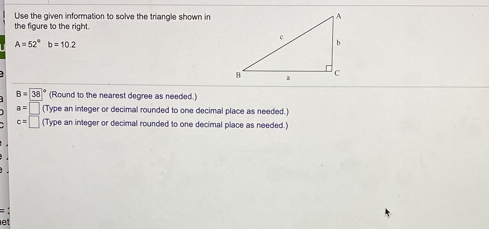 the figure to the right. C A = 52 b= 10.2 b