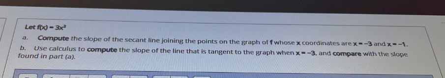  answer for me Let f() = 3x a. Compute the slope