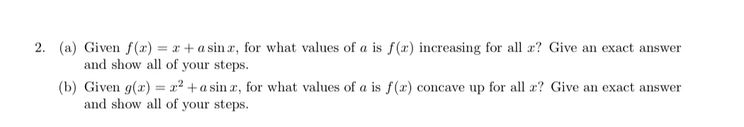  2. (a) Given Hm) = x + asina', for What values