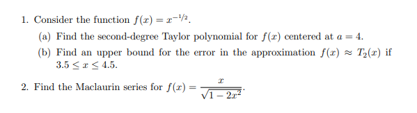 1. Consider the function f(x) = 2-1/2. (a) Find the second-degree